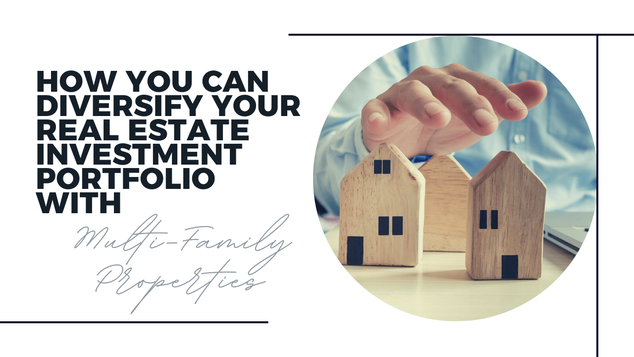 How You Can Diversify Your Real Estate Investment Portfolio with Multi-Family Properties